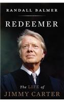 Redeemer: The Life of Jimmy Carter