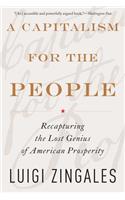 Capitalism for the People: Recapturing the Lost Genius of American Prosperity