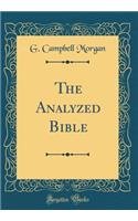 The Analyzed Bible (Classic Reprint)