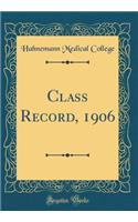 Class Record, 1906 (Classic Reprint)