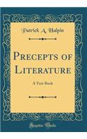 Precepts of Literature: A Text-Book (Classic Reprint)