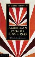 Cambridge Companion to American Poetry Since 1945