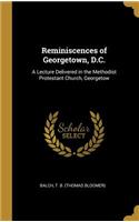 Reminiscences of Georgetown, D.C.