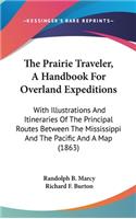 Prairie Traveler, A Handbook For Overland Expeditions