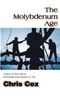 The Molybdenum Age