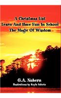 Christmas List Learn And Have Fun In School and The Magic Of Wisdom
