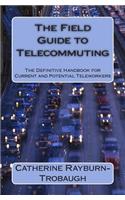 Field Guide to Telecommuting