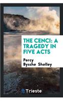 The Cenci: A Tragedy in Five Acts