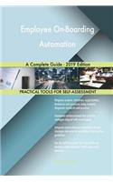 Employee On-Boarding Automation A Complete Guide - 2019 Edition