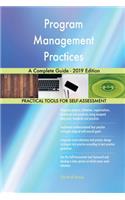 Program Management Practices A Complete Guide - 2019 Edition
