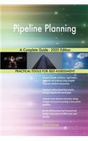 Pipeline Planning A Complete Guide - 2020 Edition