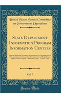 State Department Information Program Information Centers, Vol. 7: Hearing Before the Permanent Subcommittee on Investigations of the Committee on Government Operations, United States Senate, Eighty-Third Congress, First Session; July 1, 2, and 7, 1