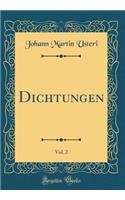 Dichtungen, Vol. 2 (Classic Reprint)
