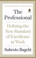 The Professional:Defining the New Standard of Excellence at Work