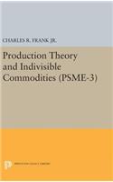 Production Theory and Indivisible Commodities. (PSME-3), Volume 3