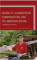 Disability, Augmentative Communication, and the American Dream