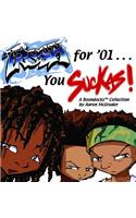 Fresh for '01 . . . You Suckas