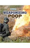 Weaponizing Poop: (Power of Poop)