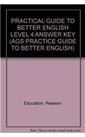 Practical Guide to Better English Level 4 Answer Key: (Ags Practice Guide to Better English)