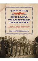 The 47th Indiana Volunteer Infantry