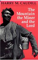 Mountain, the Miner, and the Lord and Other Tales from a Country Law Office