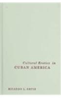 Cultural Erotics in Cuban America