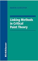 Linking Methods in Critical Point Theory