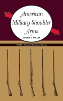 American Military Shoulder Arms, Volume I