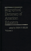 Biographical Dictionary of American Educators V2