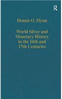 World Silver and Monetary History in the 16th and 17th Centuries