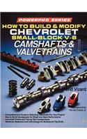 How to Build and Modify Chevrolet Small-Block V-8 Camshafts & Valvetrains