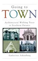 Going to Town: Architectural Walking Tours in Southern Ontario