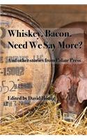 Whiskey. Bacon. Need we say more?