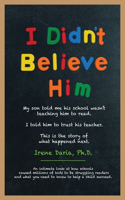 I Didn't Believe Him