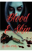 Blood and Skin