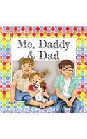 Me, Daddy & Dad