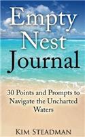 Empty Nest Journal: 30 Points and Prompts to Navigate the Uncharted Waters