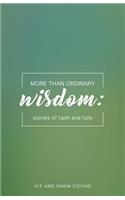 More Than Ordinary Wisdom