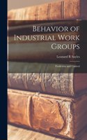 Behavior of Industrial Work Groups