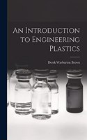 Introduction to Engineering Plastics