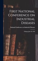 First National Conference on Industrial Diseases