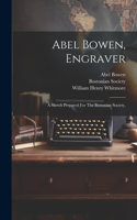 Abel Bowen, Engraver