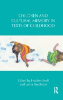 Children and Cultural Memory in Texts of Childhood