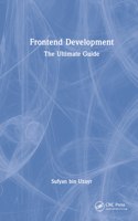 Frontend Development: The Ultimate Guide(The Ultimate Guide)