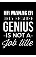 HR Manager Only Because Genius Is Not A Job Title