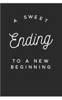 A Sweet Ending To a New Beginning