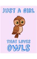 Just A Girl That Loves Owls