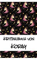 Kritzelbuch von Koray: Kritzel- und Malbuch mit leeren Seiten für deinen personalisierten Vornamen