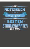 Dieses Notizbuch Gehört Dem Besten Straßenwärter Aller Zeiten