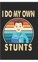 I Do My Own Stunts